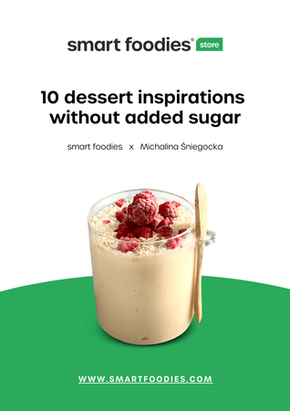 E-Book "10 Sugar-Free Dessert Inspirations" by Smartfoodies x Michalina Śniegocka